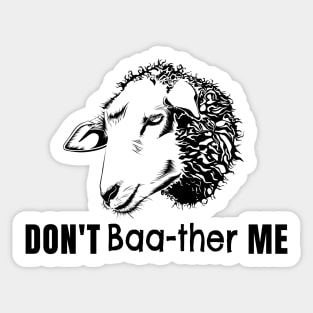 Funny Don't Baa-ther Bother Me Sheep T-Shirt Sticker